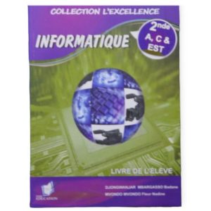 Livre Scolaire D&rsquo;Informatique L&rsquo;excellence en infos 2nde