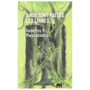 Ainsi sont faites les lianes